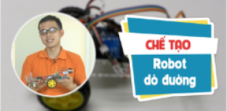 CHẾ TẠO ROBOT DÒ ĐƯỜNG - Phan Hoàng Anh